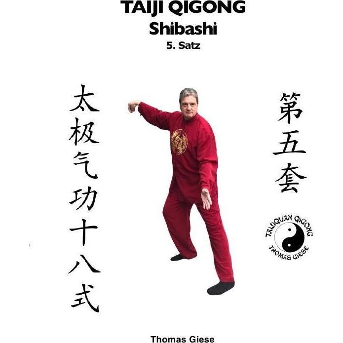 Giese:Taiji Qigong Shibashi, 5.Satz, Ratgeber von Thomas Giese