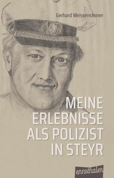 Actual product image Meine Erlebnisse als Polizist in Steyr (German, Gerhard Weissensteiner, 2025)