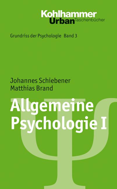 Produktbild Allgemeine Psychologie I (Deutsch, Bernd Leplow, Johannes Schiebener, Maria von Salisch, Matthias Brand)