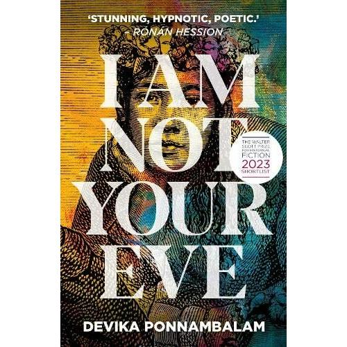 I Am Not Your Eve, Belletristik von Devika Ponnambalam