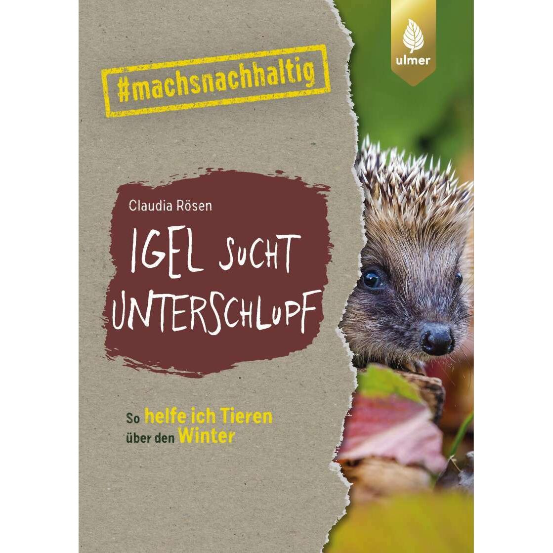 Igel sucht Unterschlupf, Ratgeber von Claudia Rösen