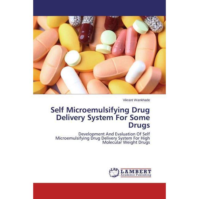 Self Microemulsifying Drug Delivery System For Some Drugs, Fachbücher