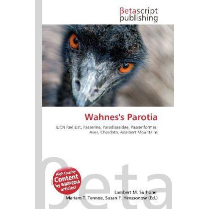 Wahnes's Parotia, Fachbücher von Susan F. Marseken, Miriam T. Timpledon, Lambert M. Surhone