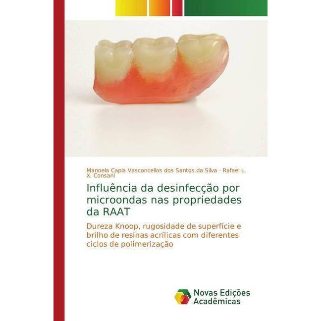 Thumbnail - Influência da desinfecção por microondas nas propriedades da RAAT, Fachbücher von Rafael L. X. Consani, Manoela Capla Va...