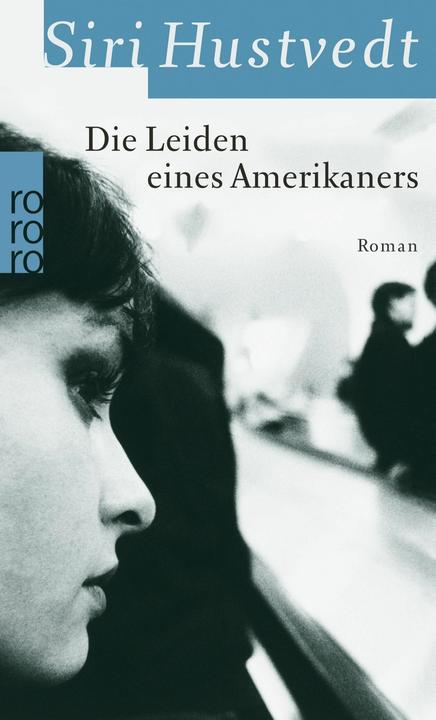 Produktbild Die Leiden eines Amerikaners (Deutsch, Siri Hustvedt, 2009)