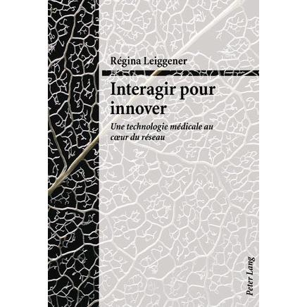 Interagir pour innover, Fachbücher von Régina Leiggener