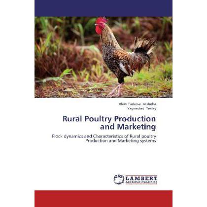 Rural Poultry Production and Marketing, Fachbücher von Yayneshet Tesfay, Alem Tadesse Atsbeha