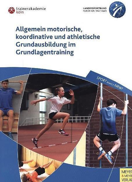 Produktbild Allgemein motorische, koordinative und athletische Grundausbildung im Grundlagentraining (Deutsch)