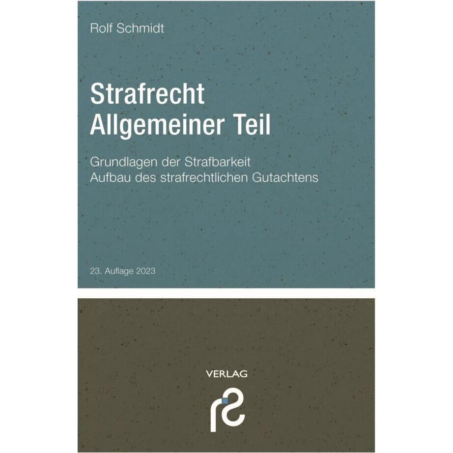 Strafrecht Allgemeiner Teil, Fachbücher von Rolf Schmidt