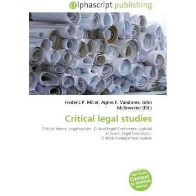 Critical legal studies, Fachbücher von Agnes F. Vandome, Frederic P. Miller, John McBrewster