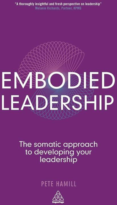 Actual product image Embodied Leadership: The Somatic Approach to Developing Your Leadership (English, Pete Hamill, 2013)