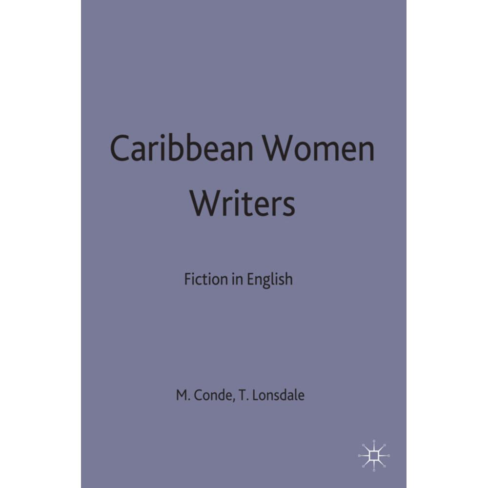 Caribbean Women Writers, Fachbücher von Thorunn Lonsdale, Mary Condé