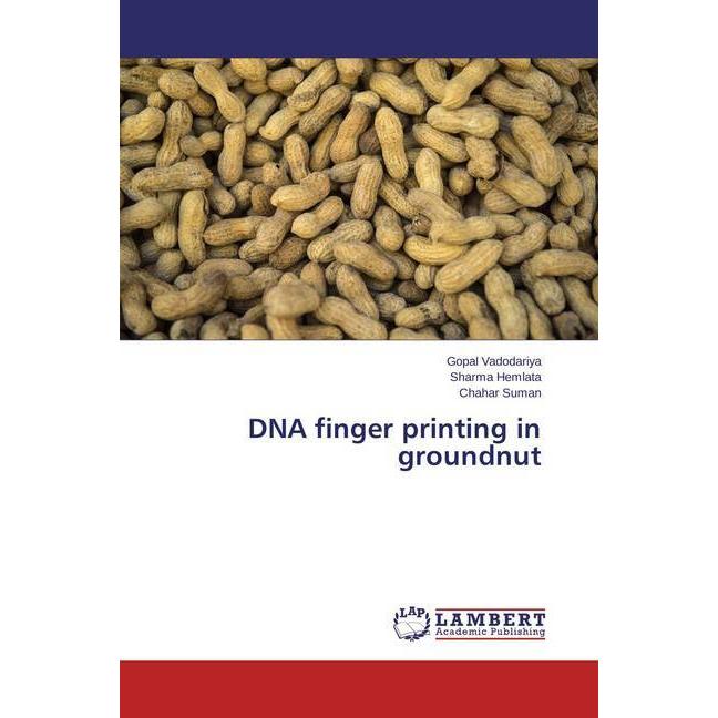 DNA finger printing in groundnut, Fachbücher von Gopal Vadodariya, Chahar Suman, Sharma Hemlata