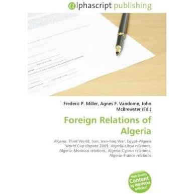 Foreign Relations of Algeria, Fachbücher von Agnes F. Vandome, Frederic P. Miller, John McBrewster