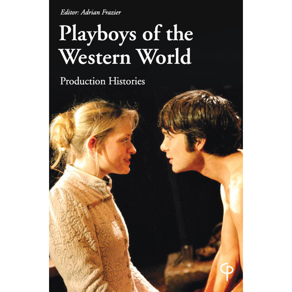 Playboys of the Western World, Fachbücher von Adrian Frazier
