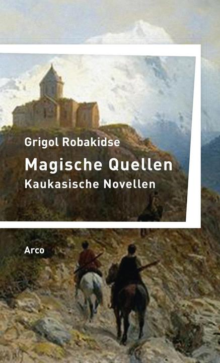 Produktbild Magische Quellen (Deutsch, Grigol Robakidse, 2018)