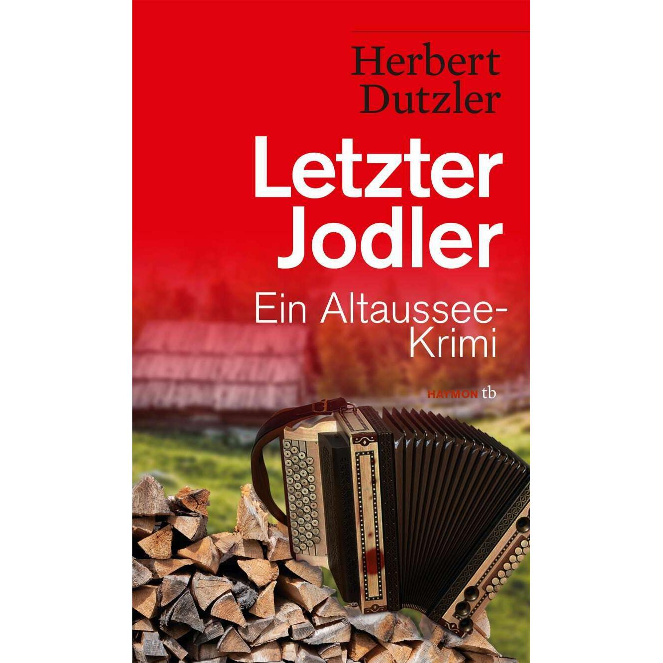Letzter Jodler, Belletristik von Herbert Dutzler