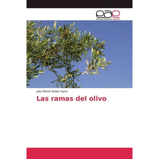 Las ramas del olivo, Sachbücher von Julio Martin Ballon Aytur