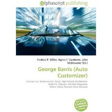 George Barris (Auto Customizer), Ratgeber von Agnes F. Vandome, Frederic P. Miller, John McBrewster