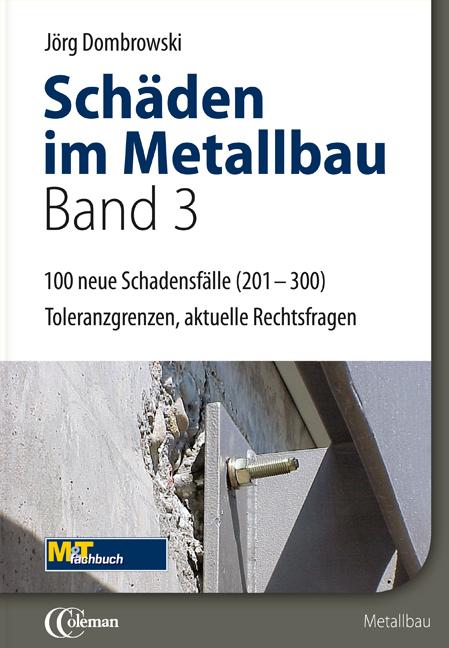 Produktbild Schäden im Metallbau - Band 3 (Deutsch, Jörg Dombrowski, 2014)