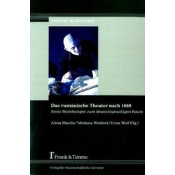 Das rumänische Theater nach 1989, Sachbücher von Alina Mazilu, Medana Weident, Irina Wolf