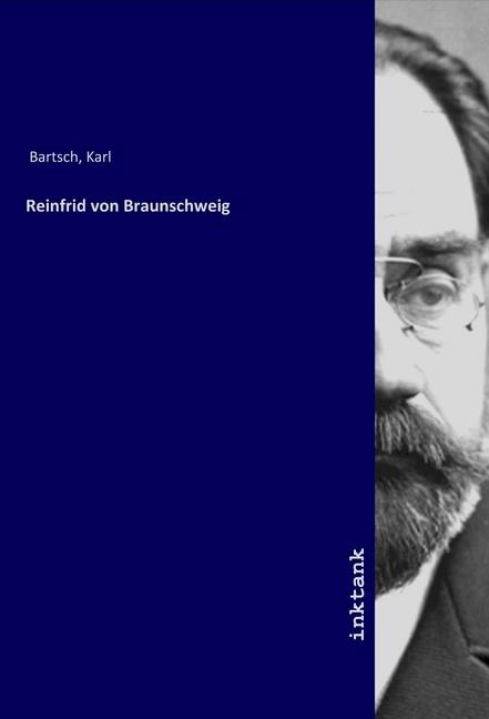 Produktbild Reinfrid von Braunschweig (Karl Bartsch, 2019)
