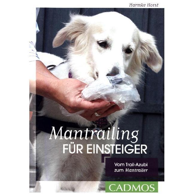 Mantrailing für Einsteiger, Ratgeber von Horst Harmke