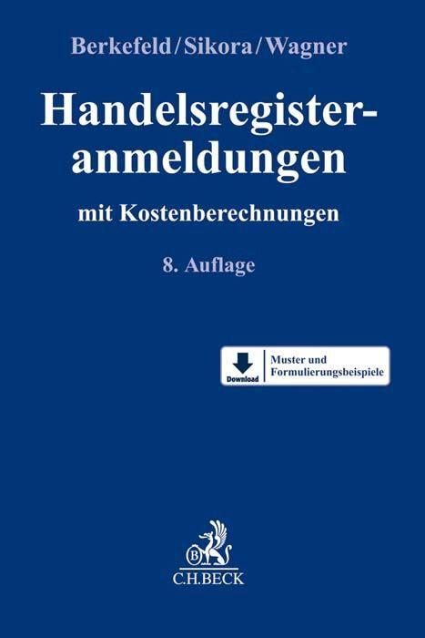 Produktbild Handelsregisteranmeldungen mit Kostenberechnungen (Deutsch, Christoph Wagner, Markus Sikora, Sebastian Berkefeld, 2023)