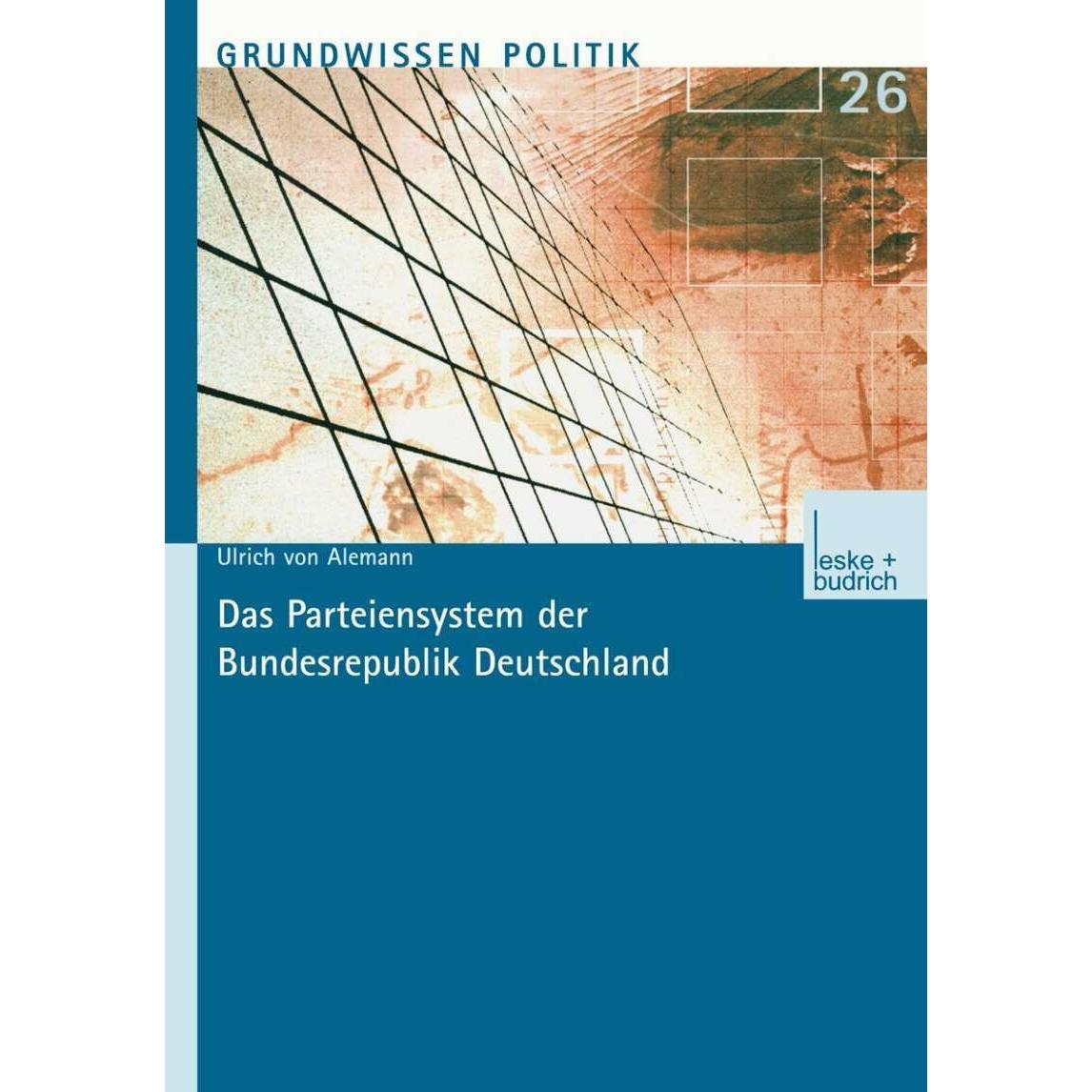 Das Parteiensystem der Bundesrepublik Deutschland, Fachbücher von Ulrich von Alemann