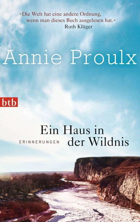 Produktbild Ein Haus in der Wildnis (Deutsch, Annie Proulx, 2013)