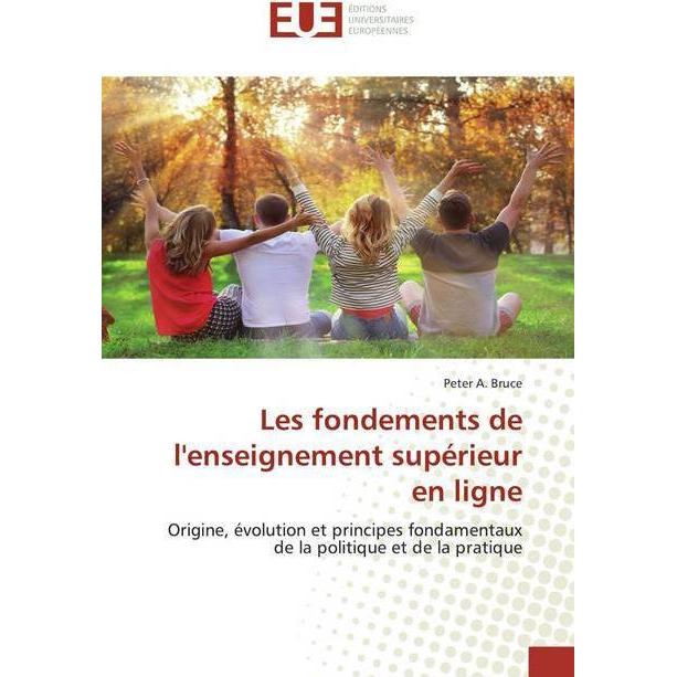 Les fondements de l'enseignement supérieur en ligne, Fachbücher von Peter A. Bruce