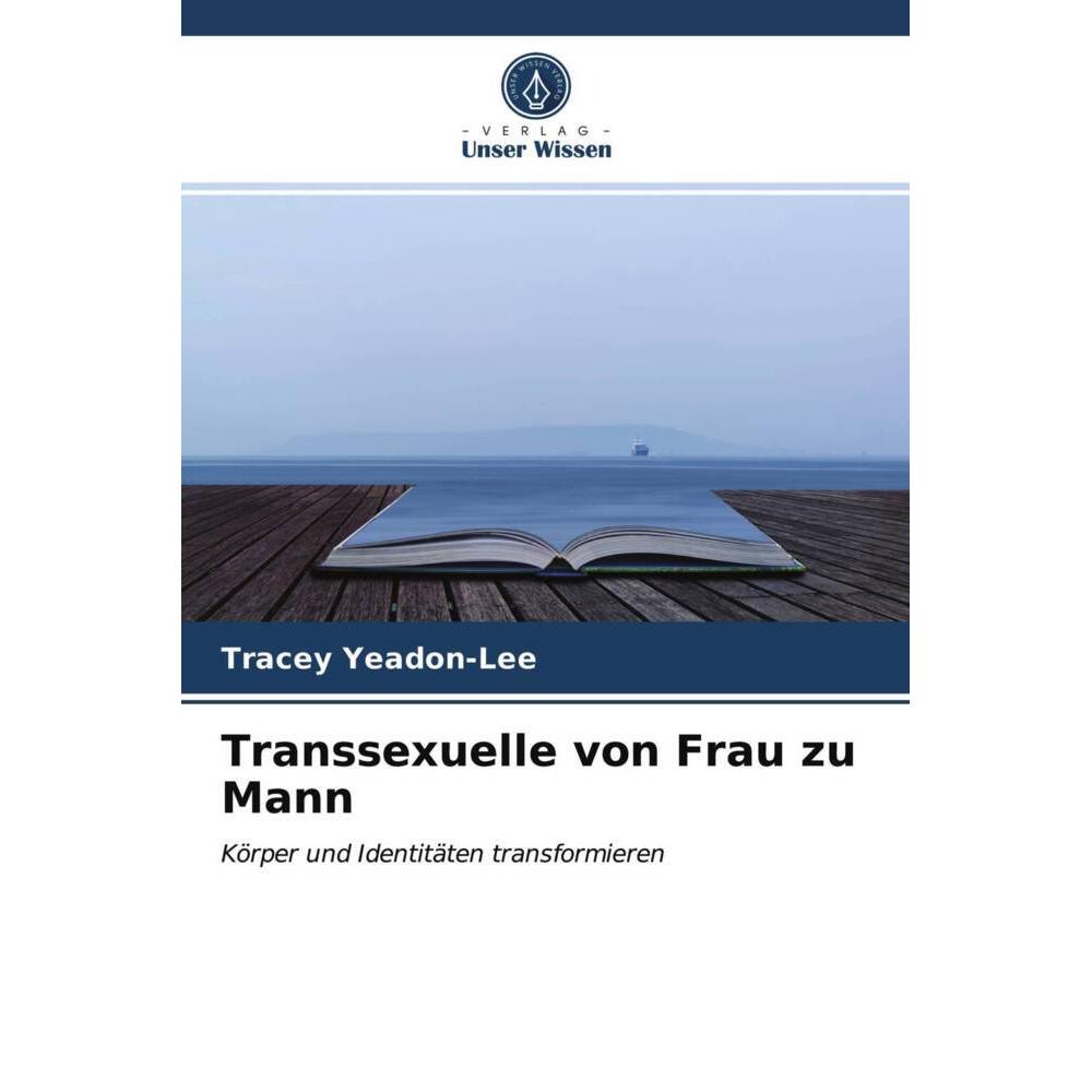 Transsexuelle von Frau zu Mann, Fachbücher von Tracey Yeadon-Lee
