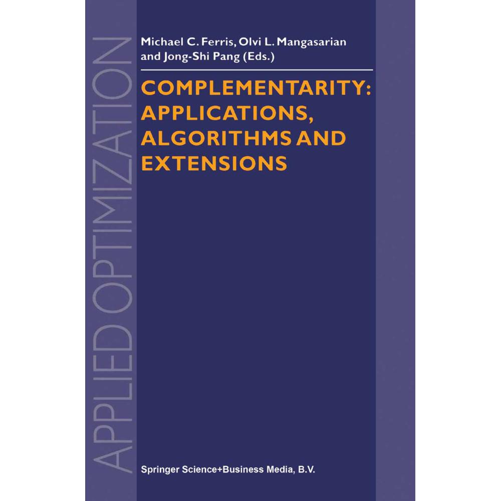 Complementarity: Applications, Algorithms and Extensions, Fachbücher von Jong-Shi Pang, Michael C. Ferris, Olvi L. Manga...