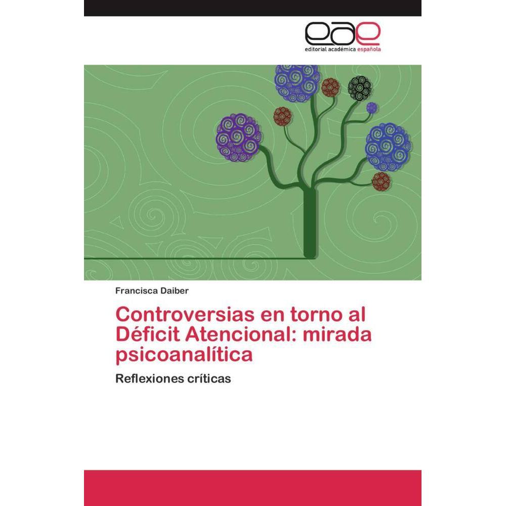 Controversias en torno al Déficit Atencional: mirada psicoanalítica, Sachbücher