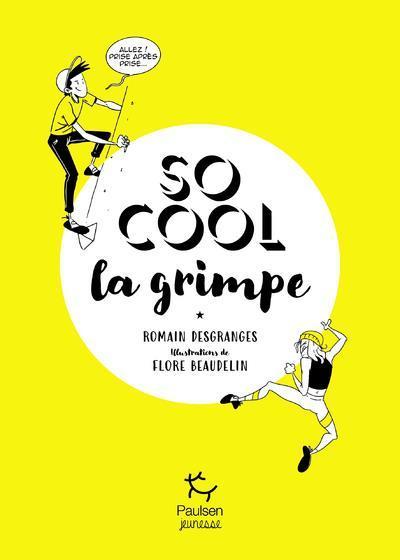Produktbild So cool : la grimpe (Französisch, Desgranges Romain, 2023)