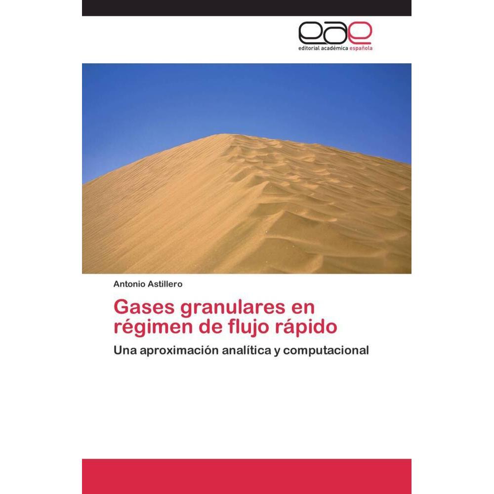 Gases granulares en régimen de flujo rápido, Fachbücher von Antonio Astillero