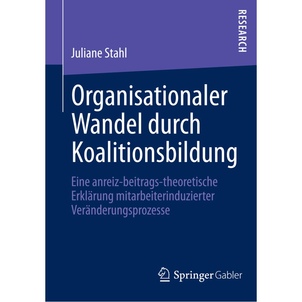 Organisationaler Wandel durch Koalitionsbildung, Fachbücher von Juliane Stahl