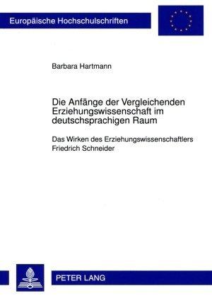 Produktbild Die Anfänge der Vergleichenden Erziehungswissenschaft im deutschsprachigen Raum (Deutsch, Barbara Bous, 2009)