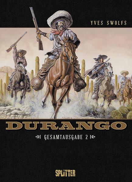 Produktbild Durango Gesamtausgabe 2 (Band 4-6) (Deutsch, Yves Swolfs, 2017)