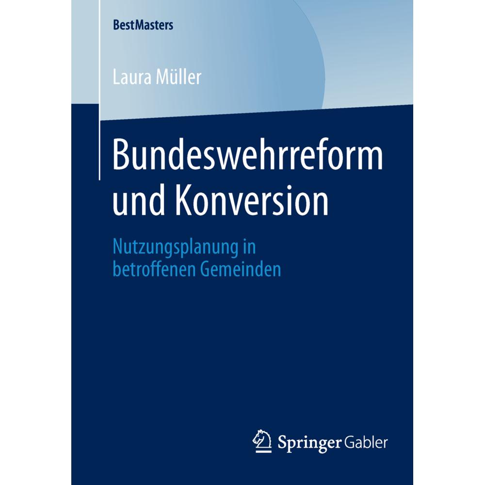 Bundeswehrreform und Konversion, Fachbücher von Laura Müller