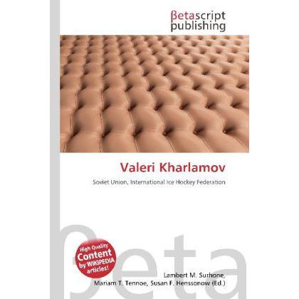 Valeri Kharlamov, Ratgeber von Lambert M. Surhone, Miriam T. Timpledon, Susan F. Marseken