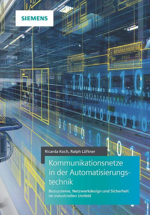 Produktbild Kommunikationsnetze in der Automatisierungstechnik (Deutsch, Ralph Lüftner, Ricarda Koch, 2019)