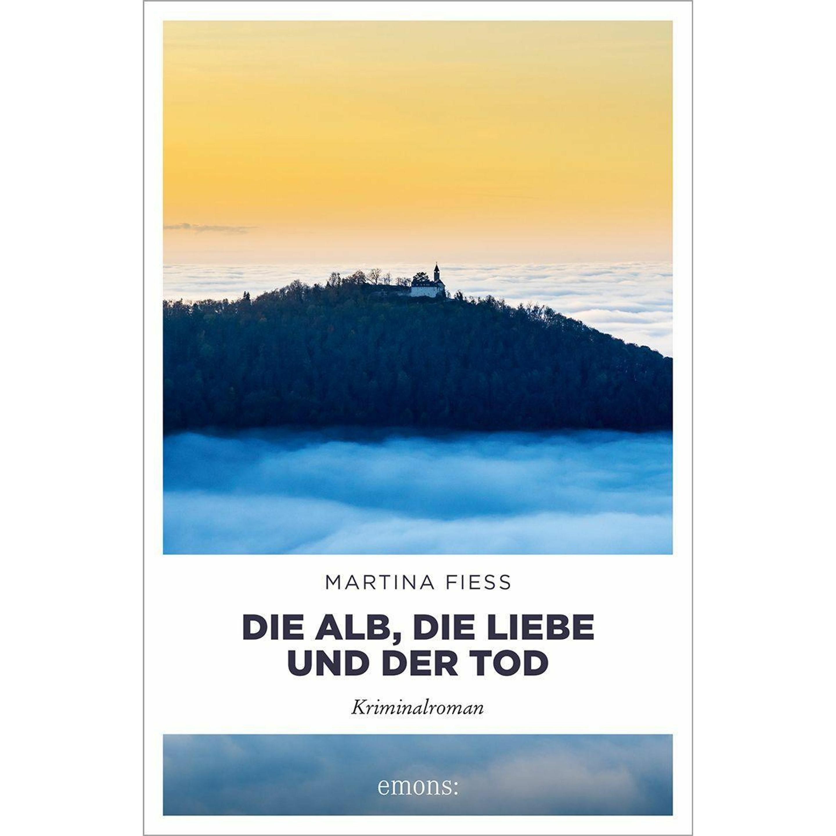 Die Alb, die Liebe und der Tod, Belletristik von Martina Fiess