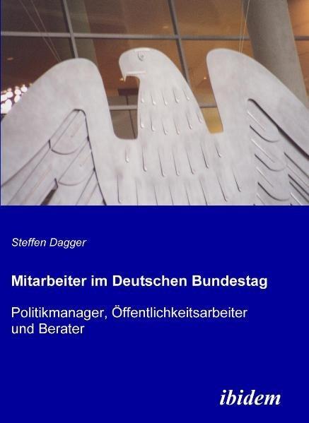 Produktbild Mitarbeiter im Deutschen Bundestag (Deutsch, Steffen Dagger, 2009)