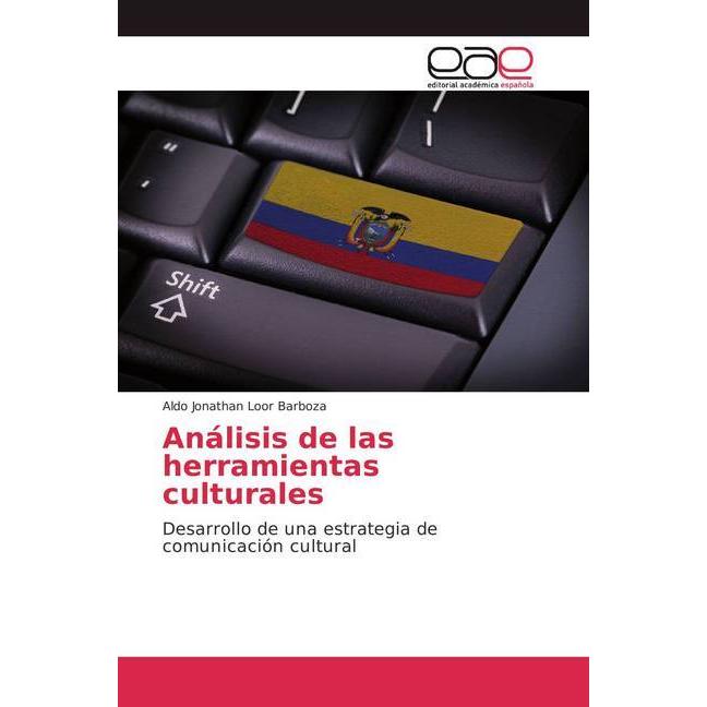 Análisis de las herramientas culturales, Fachbücher von Aldo Jonathan Loor Barboza