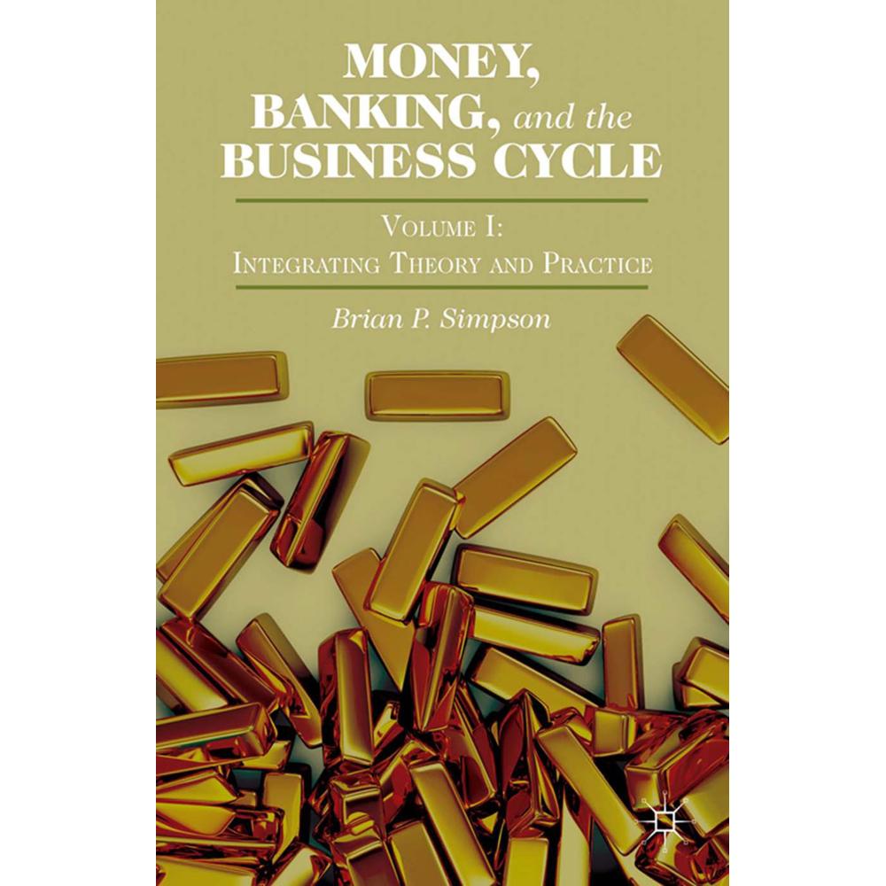 Money, Banking, and the Business Cycle, Fachbücher von Brian P. Simpson