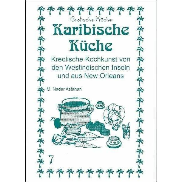 Karibische Küche, Ratgeber von Nader Asfahani, Mohamad Nader Asfahani