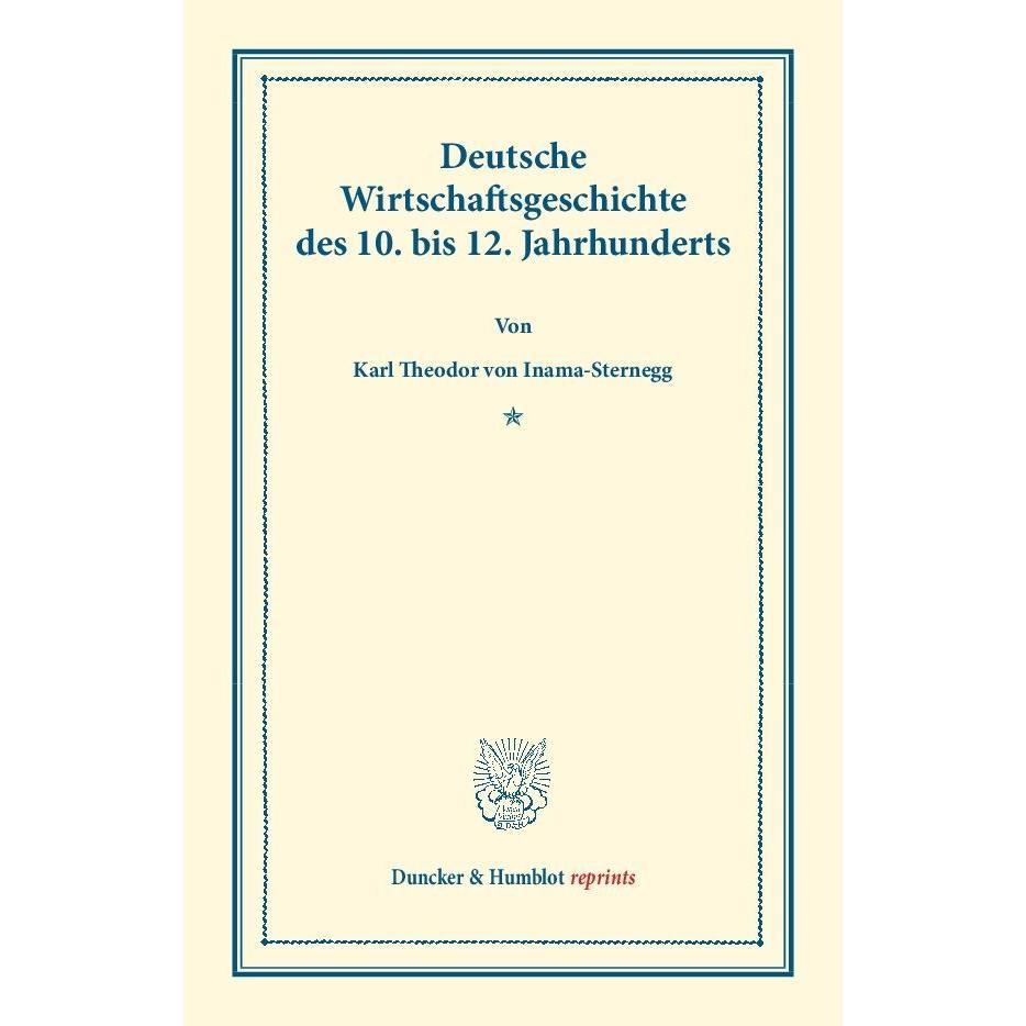 Deutsche Wirtschaftsgeschichte, Fachbücher von Karl Theodor von Inama-Sternegg