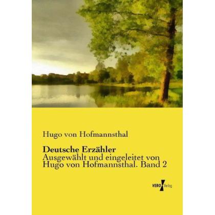 Deutsche Erzähler, Belletristik von Hugo von Hofmannsthal