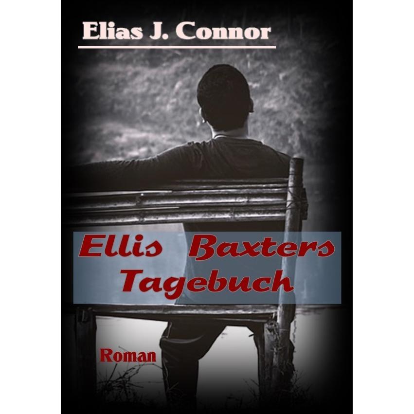 Ellis Baxters Tagebuch, Belletristik von Elias J. Connor